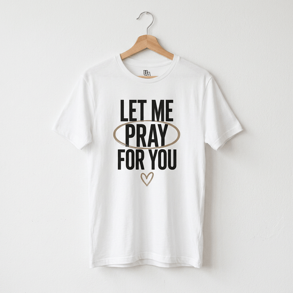 Let Me Pray For You - Women’s High-Waisted Tee