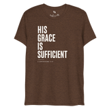 His Grace is Sufficient - 2 Corinthians 12:9 Christian Tee in brown triblend, faith-inspired apparel for God.