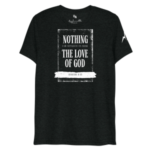 Nothing Can Separate Us From the Love of God T-Shirt featuring distressed black-and-white inspirational Christian design.