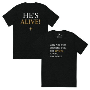 He’s Alive Resurrection T-Shirt in solid black triblend, featuring bold scripture design for Christian faith apparel.
