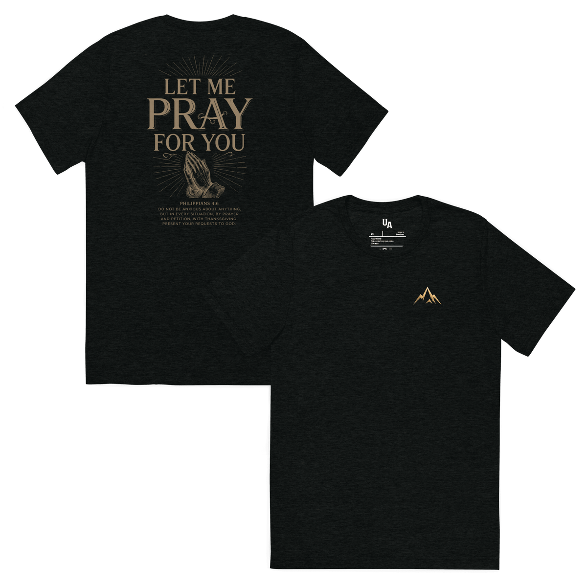 Let Me Pray for You - Philippians 4:6 Christian Tee in solid black triblend, faith-focused apparel featuring bold prayer design.