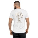 Let Me Pray for You - Philippians 4:6 Christian Tee featuring bold typography and faith-centered design.
