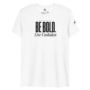Be Bold. Live Unshaken T-Shirt in solid white triblend featuring a bold cross design and powerful Christian message of faith.